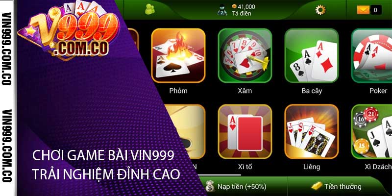 Chơi game bài Vin999 - Trải nghiệm đỉnh cao giải trí