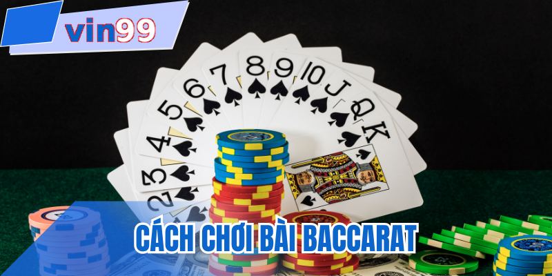 Cách chơi bài baccarat