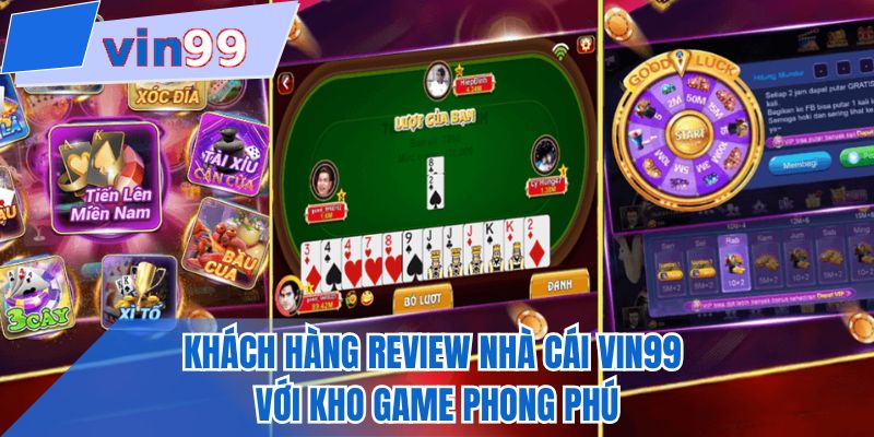 Khách hàng review nhà cái VIN99 với kho game phong phú