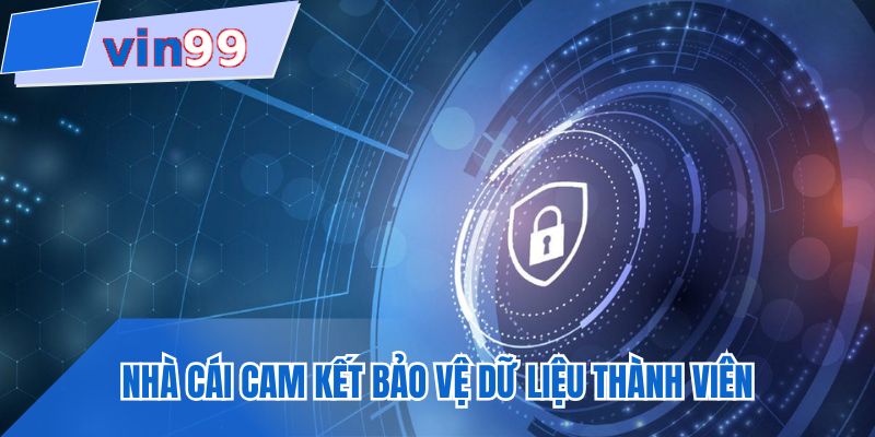 Nhà cái cam kết bảo vệ dữ liệu thành viên